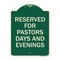 Signmission Reserved for Pastors Days and Evenings Heavy-Gauge Aluminum Sign, 24" x 18", G-1824-23185 A-DES-G-1824-23185 - alternate 1